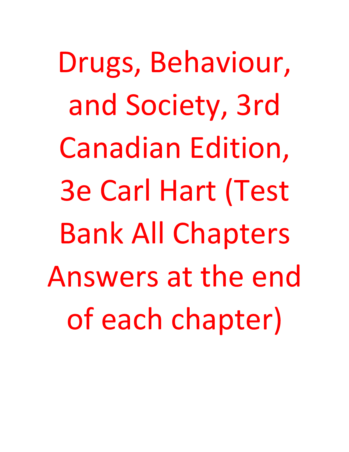 Preview of Test Bank for Drugs, Behavior and Society 3rd Canadian Edition by Carl Hart, Charles  Ksir